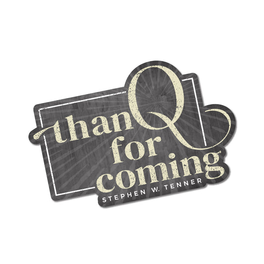 ThankQ For Coming Sticker